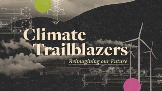 Climate Trailblazers: Reimagining Our Future